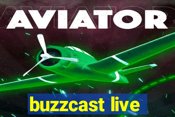 buzzcast live